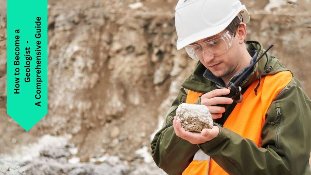 How to a Geologist in India after 12th Standard Career Guide