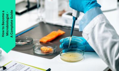 How to Become a Microbiologist - A Complete Guide
