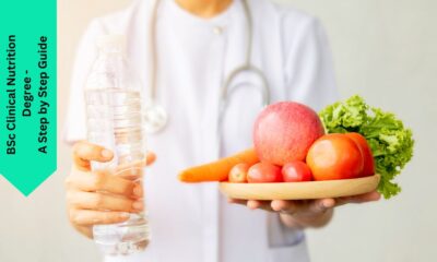 BSc Clinical Nutrition Degree - A Step by Step Guide