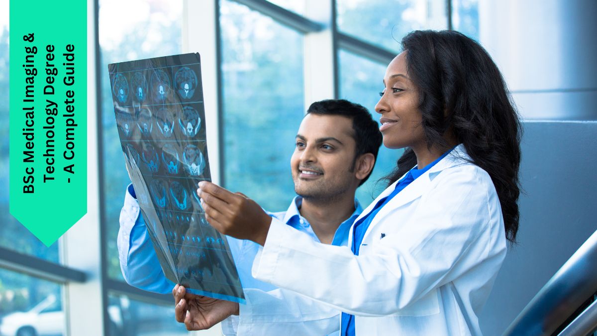 BSc Medical Imaging & Technology Degree - A Complete Guide
