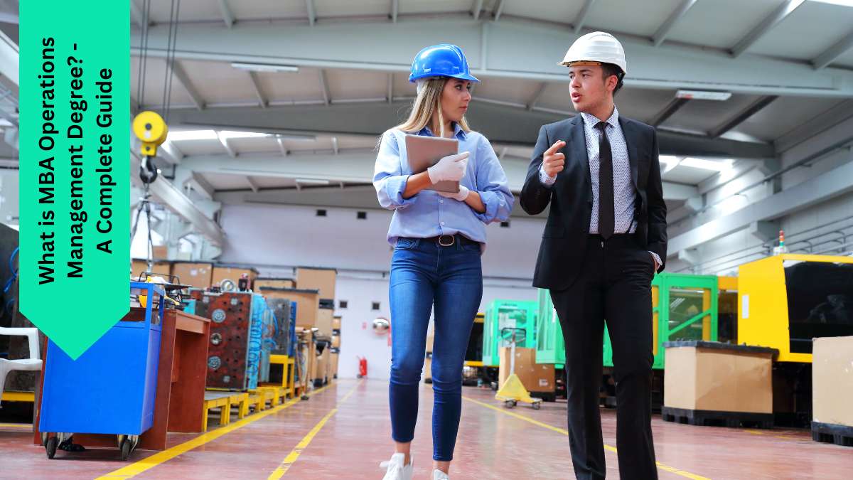 What is MBA Operations Management Degree? - A Complete Guide