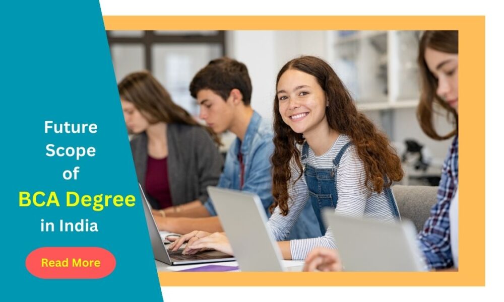 Scope of BCA Degree Graduates in India