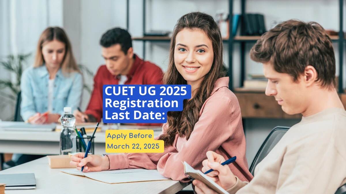 CUET UG 2025 Registration Last Date