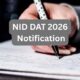 NID DAT 2026 Notification