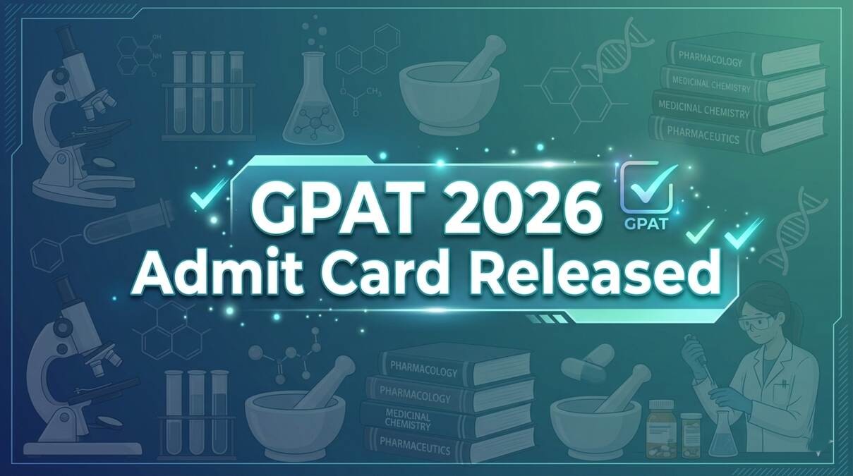 GPAT 2026 Admit Card Released